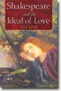 Buy *Shakespeare and the Ideal of Love* by Jill Line online