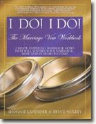 Buy *I Do! I Do!: The Marriage Vow Workbook* by Shonnie Lavender & Bruce Mulkey online