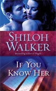 Buy *If You Know Her (Ash Trilogy, Book 3)* by Shiloh Walker online