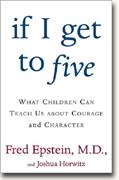 Buy *If I Get to Five: What Children Can Teach Us About Courage and Character* online