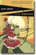 *The Black Arrow: A Mystery of Ancient Japan Featuring Sugawara Akitada* by I.J. Parker