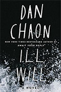 *Ill Will* by Dan Chaon