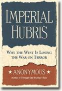 Buy *Imperial Hubris: Why the West is Losing the War on Terror* online