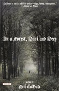 *In a Forest, Dark and Deep: A Play* by Neil LaBute