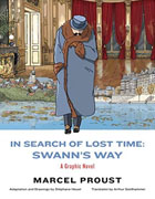 *In Search of Lost Time: Swann's Way* by Marcel Proust, translated by Arthur Goldhammer, adapted by Stephane Heuet