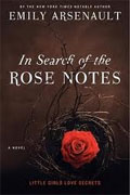 *In Search of the Rose Notes* by Emily Arsenault