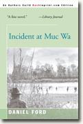 *Incident at Muc Wa* by Daniel Ford