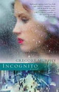 *Incognito* by Gregory Murphy