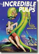 *The Incredible Pulps: A Gallery of Fiction Magazine Art* introduced by Frank M. Robinson