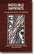 Buy *Indelible Imprints: Daughters Write on Fathers* online