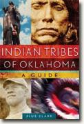 *Indian Tribes of Oklahoma: A Guide (Civilization of the American Indian Series)* by Blue Clark