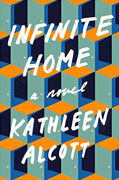 Buy *Infinite Home* by Kathleen Alcottonline