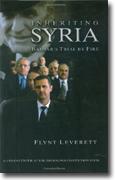 Inheriting Syria: Bashar's Trial by Fire
