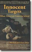 Buy *Innocent Targets: When Terrorism Comes to School* by Michael & Chris Dorn online