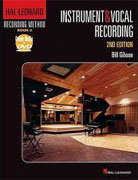 Buy *Hal Leonard Recording Method: Book 2 - Instrument and Vocal Recording, 2nd Edition* by Bill Gibson online