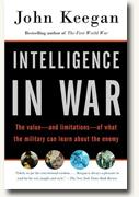 Buy *Intelligence in War: The Value - and Limitations - of What the Military Can Learn about the Enemy* online