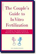 Buy *The Couple's Guide to In Vitro Fertilization: Everything You Need to Know to Maximize Your Chances of Success* online