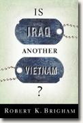 Buy *Is Iraq Another Vietnam?* by Robert K. Brigham online