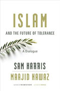*Islam and the Future of Tolerance: A Dialogue* by Sam Harris and Maajid Nawaz