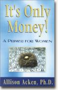 It's Only Money: A Primer for Women