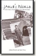 Buy *Jakub's World: A Boy's Story of Loss and Survival in the Holocaust* online