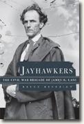 Buy *Jayhawkers: The Civil War Brigade of James Henry Lane* by Bryce D. Benedict online