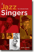 *The Jazz Singers: The Ultimate Guide* by Scott Yanow