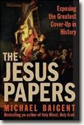 Buy *The Jesus Papers: Exposing the Greatest Cover-Up in History* by Michael Baigent online