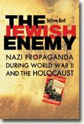 Buy *The Jewish Enemy: Nazi Propaganda during World War II and the Holocaust* by Jeffrey Herf online