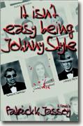 It Isn't Easy Being Johnny Style