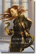 Buy *Bring Down the Sun (Alexander the Great)* by Judith Tarr