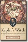 Buy *Kepler's Witch: An Astronomer's Discovery of Cosmic Order Amid Religious War, Political Intrigue, and the Heresy Trial of His Mother* online