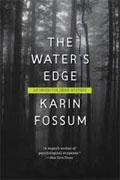 *The Water's Edge: An Inspector Sejer Mystery* by Karin Fossum, translated by Charlotte Barslund