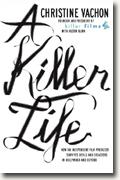 *A Killer Life: How an Independent Film Producer Survives Deals and Disasters in Hollywood and Beyond* by Christine Vachon