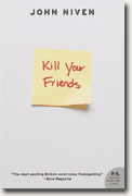 Buy *Kill Your Friends* by John Niven online