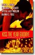 *Kiss the Year Goodbye* by Brenda L. Thomas, Tu-Shonda L. Whitaker, Crystal Lacey Winslow & Daaimah S. Poole