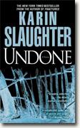 *Undone* by Karin Slaughter