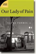 *Our Lady of Pain: A Detective Tartaglia Mystery* by Elena Forbes