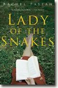 *Lady of the Snakes* by Rachel Pastan