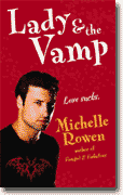 Buy *Lady and the Vamp (Immortality Bites, Book 3)* by Michelle Rowen online