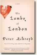 *The Lambs of London* by Peter Ackroyd