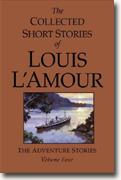 *The Collected Short Stories of Louis L'Amour: The Adventure Stories, Vol. 4* by Louis L'Amour