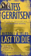 *Last to Die (A Rizzoli and Isles Novel)* by Tess Gerritsen