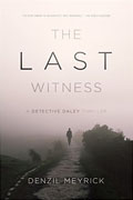 Buy *The Last Witness: A Detective Daley Thriller* by Denzil Meyrickonline