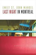 *Last Night in Montreal* by Emily St. John Mandel