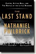 *The Last Stand: Custer, Sitting Bull, and the Battle of the Little Bighorn* by Nathaniel Philbrick
