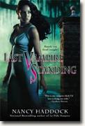 Buy *Last Vampire Standing* by Nancy Haddock online