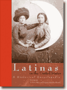 *Latinas in the United States: A Historical Encyclopedia* by Vicki L. Ruiz & Virginia Sanchez Korrol, editors