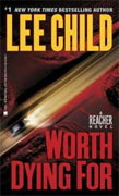 *Worth Dying For: A Reacher Novel* by Lee Child