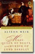 Alison Weir's *Mary, Queen of Scots, & the Murder of Lord Darnley*